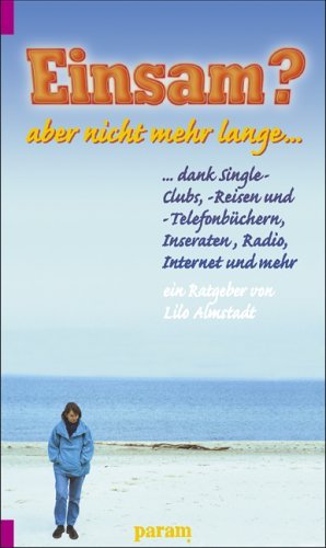 Einsam?, aber nicht mehr lange Lifestyle