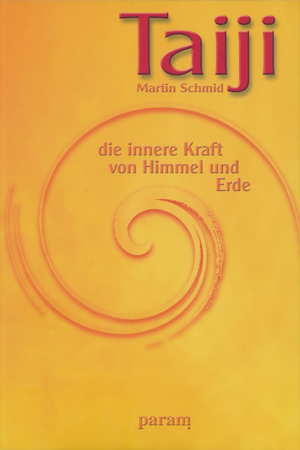 Taiji - die innere Kraft von Himmel und Erde Lifestyle