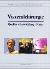 Viszeralchirurgie: Quellen, Entwicklung, Status Medicine