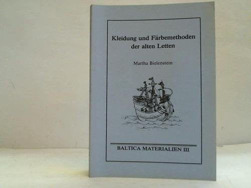 Kleidung und Färbemethoden bei den alten Letten General education