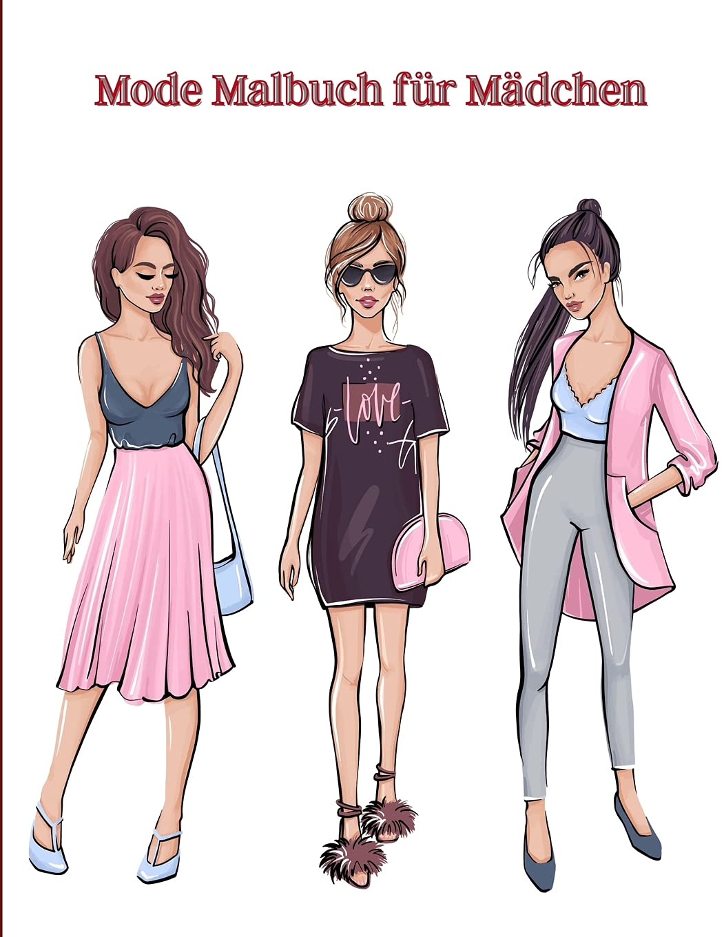 Mode Malbuch für Mädchen: Malbuch mit Beauty-Mode und Fresh-Style-Motiven/ Malbuch für Mädchen jeden Alters/ Gorgeous Fashion Designs Non-fiction