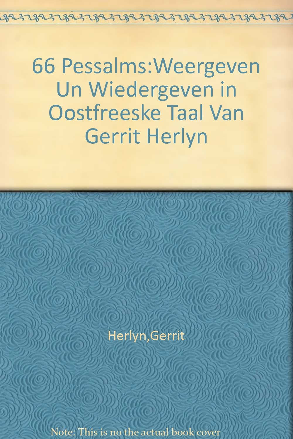 Pessalms: 66 Pessalms - Weergeven un wiedergeven in oostfreeske Taal Books