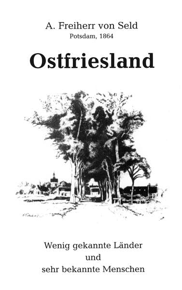 Ostfriesland: Wenig gekannte Länder und sehr bekannte Menschen book