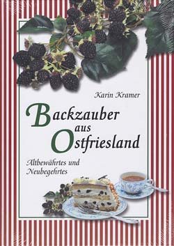 Backzauber aus Ostfriesland: Altbewährtes und Neubegehrtes Leisure, Home & Garden