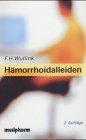 Hämorrhoidalleiden. Ein Ratgeber für Patienten mit Enddarmbeschwerden und alle, die sie behandeln und betreuen Books