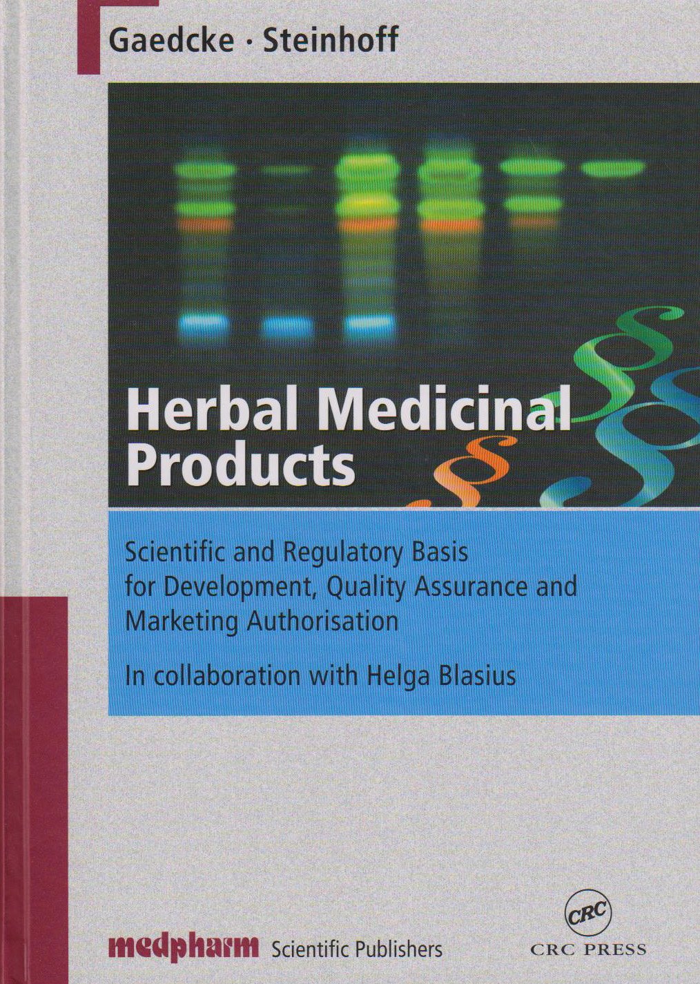 Herbal Medicinal Products. Scientific and Regulatory Basis for Development, Quality Assurance and Marketing Authorisation Books
