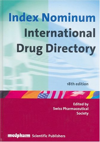 Index Nominum: International Drug Directory: International Drug Directory, Nineteenth Edition Medicine