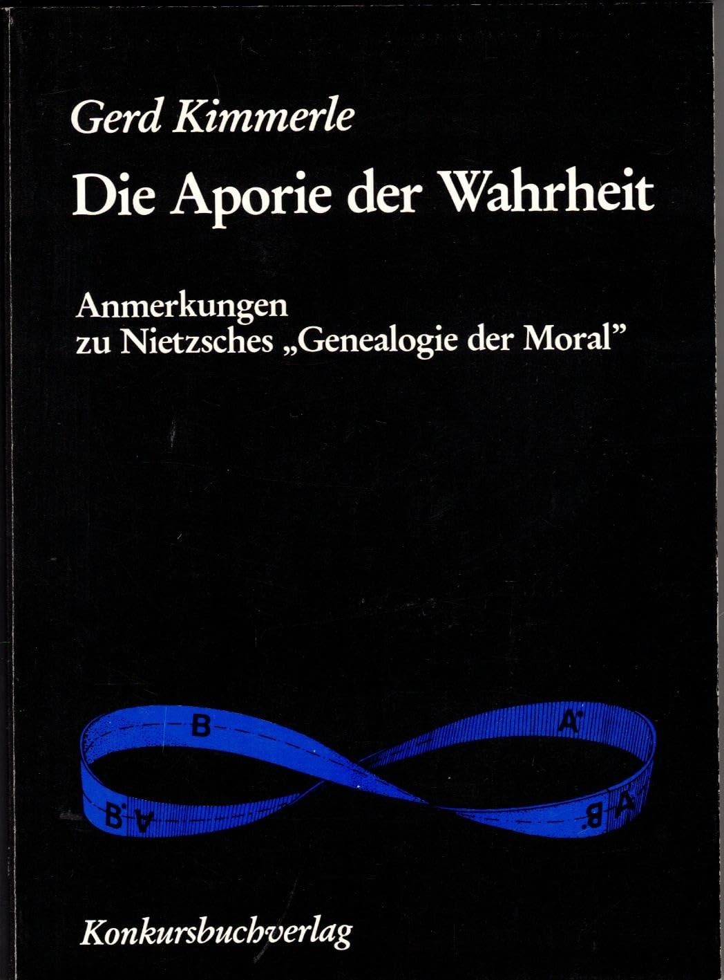 Die Aporie der Wahrheit: Anmerkungen zu Nietzsches "Genealogie der Moral" Books