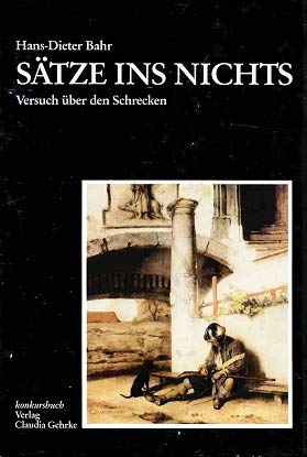 Sätze ins Nichts: Versuch über den Schrecken. Krieg /Terror /Schaudern /Lachen: Ein Versuch über d. Schrecken Philosophy