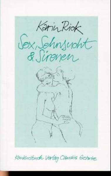 Sex, Sehnsucht und Sirenen. Erzählungen Historical Fiction