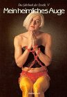 Mein heimliches Auge - Jahrbuch der Erotik / Mein heimliches Auge - Jahrbuch der Erotik Calendars