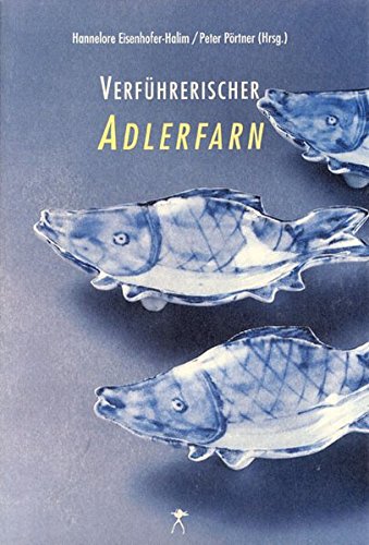 Verführerischer Adlerfarn: Anthologie japanischer Erzählungen. Das literarische Japanlesebuch Fiction