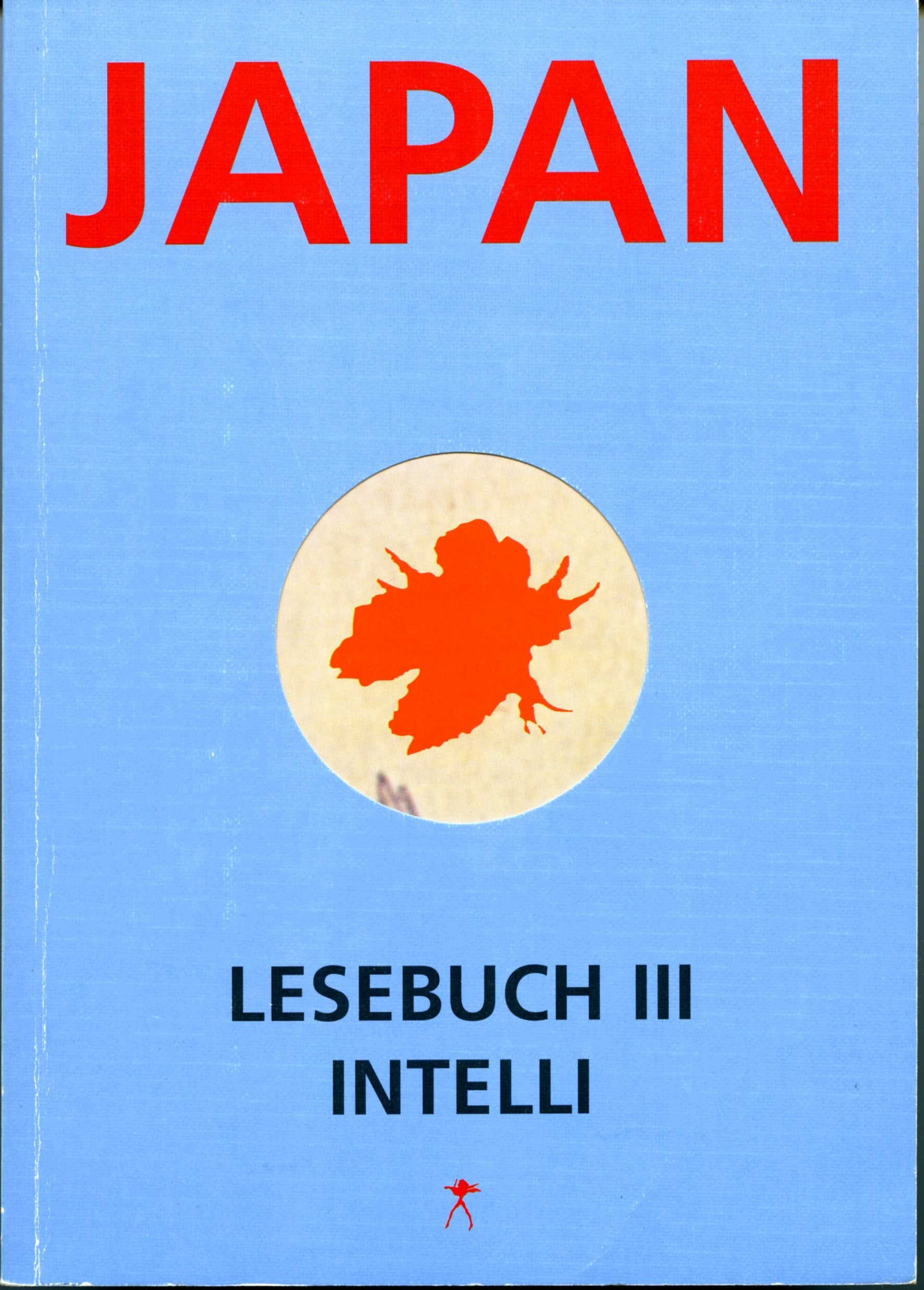 Japan, Bd.3, Japan-Lesebuch III 'Intelli': "Intelli" - ein Netzwerk moderner Kultur in Japan Reference Books