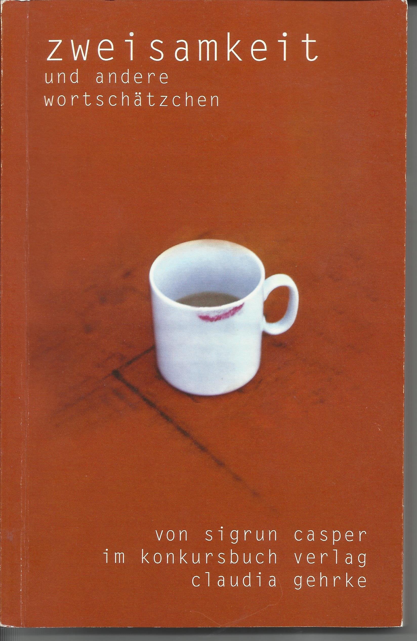Zweisamkeit: Und andere Wortschätzchen Contemporary literature