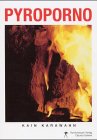 PyroPorno: Feuer & Sexualltät. Texte & Fotos Essays & Short Stories