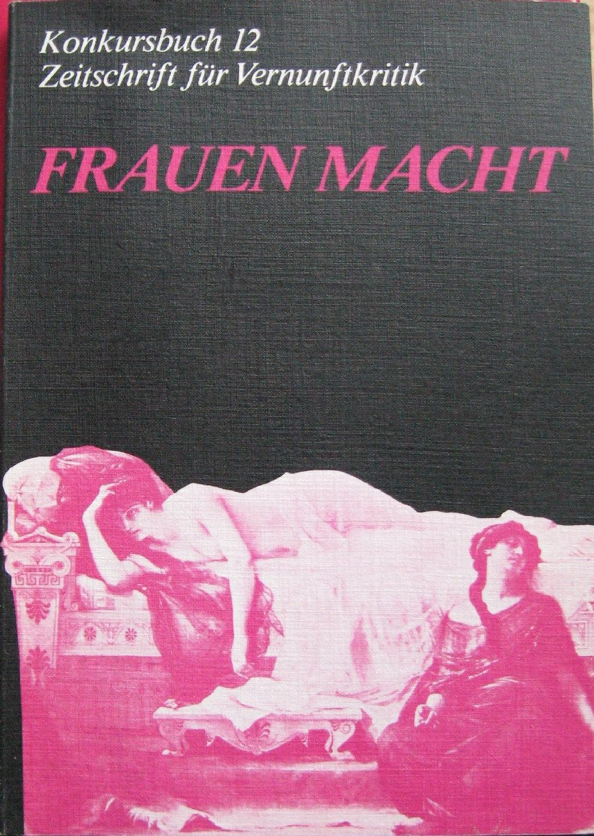 Frauenmacht - Konkursbuch 12 Zeitschrift für Vernunftkritik Books