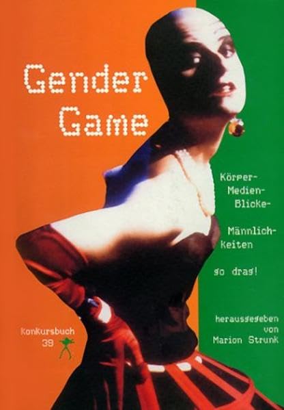Konkursbuch. Zeitschrift für Vernunftkritik / Gender Game: Weibliche Maskerade - Männlichkeiten Social Sciences