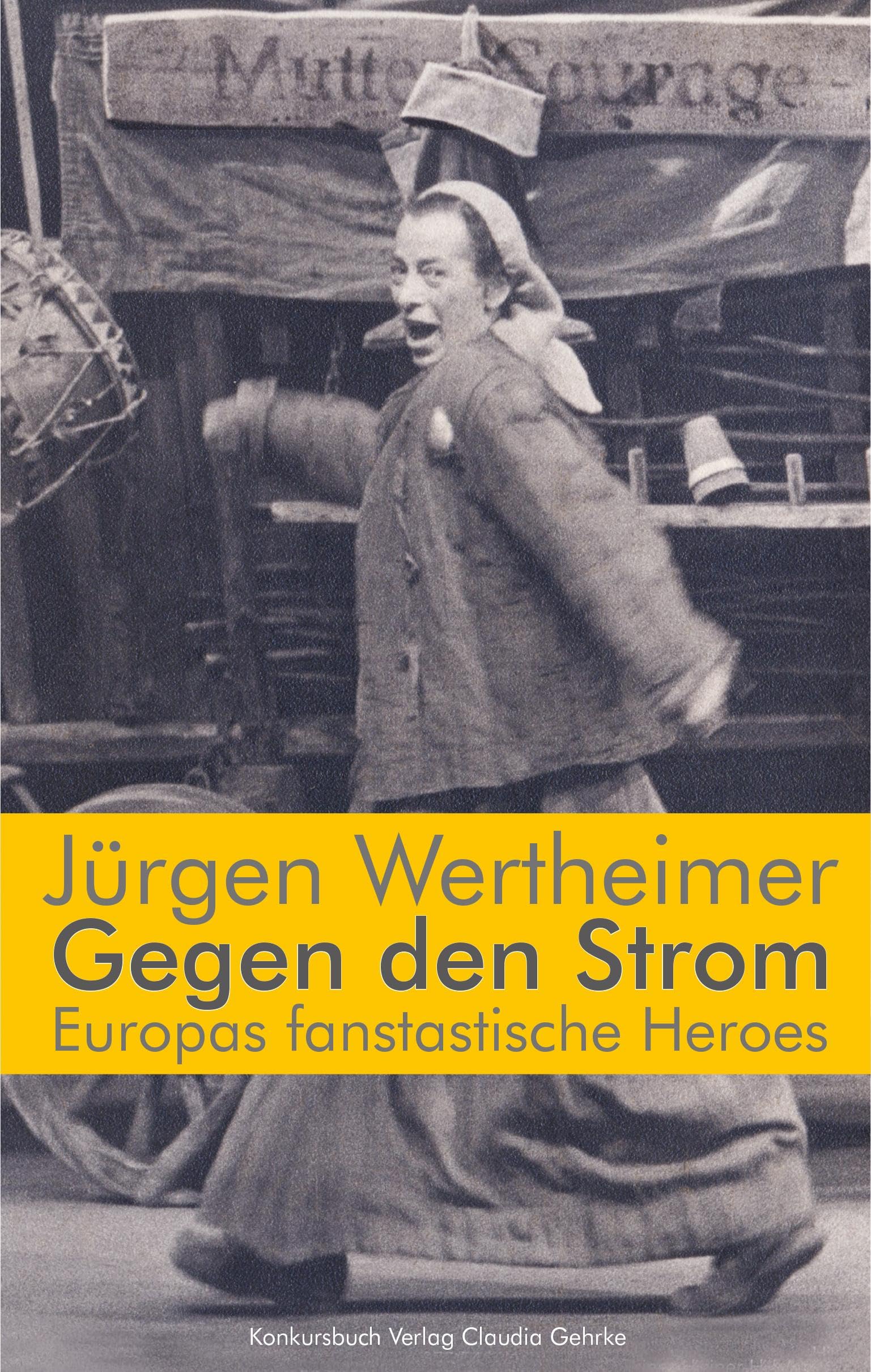 Gegen den Strom. Europas fantastische Heroes book