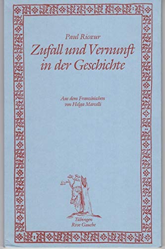 Zufall und Vernunft in der Geschichte: Zeit und Erzählung Politics & History