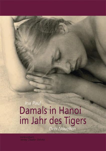 Damals in Hanoi im Jahr des Tigers: Drei Novellen Contemporary literature