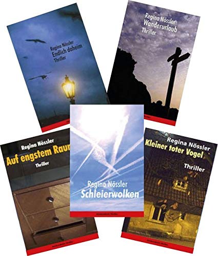 Thriller-Paket Regina Nössler: Kleiner toter Vogel; Auf engstem Raum; Wanderurlaub; Endlich daheim; Schleierwolken Contemporary literature