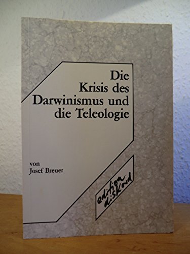 Die Krisis des Darwinismus und die Teleologie Philosophy