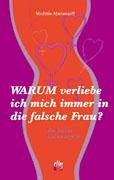 Warum verliebe ich mich immer in die falsche Frau. Ein Lesbenliebesratgeber Books