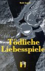 Tödliche Liebesspiele Crime & Thrillers