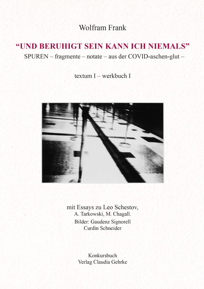 "Und beruhigt sein kann ich niemals": SPUREN – fragmente – notate – aus der COVID-aschen-glut – Social Sciences