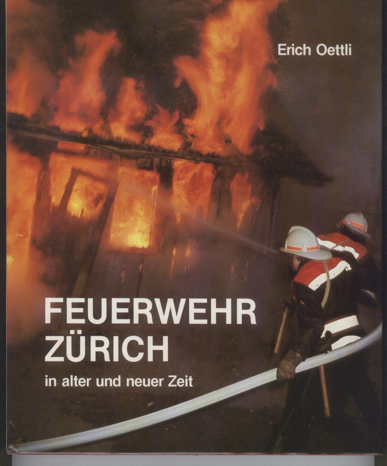 Feuerwehr Zürich. In alter und neuer Zeit Business & Technology