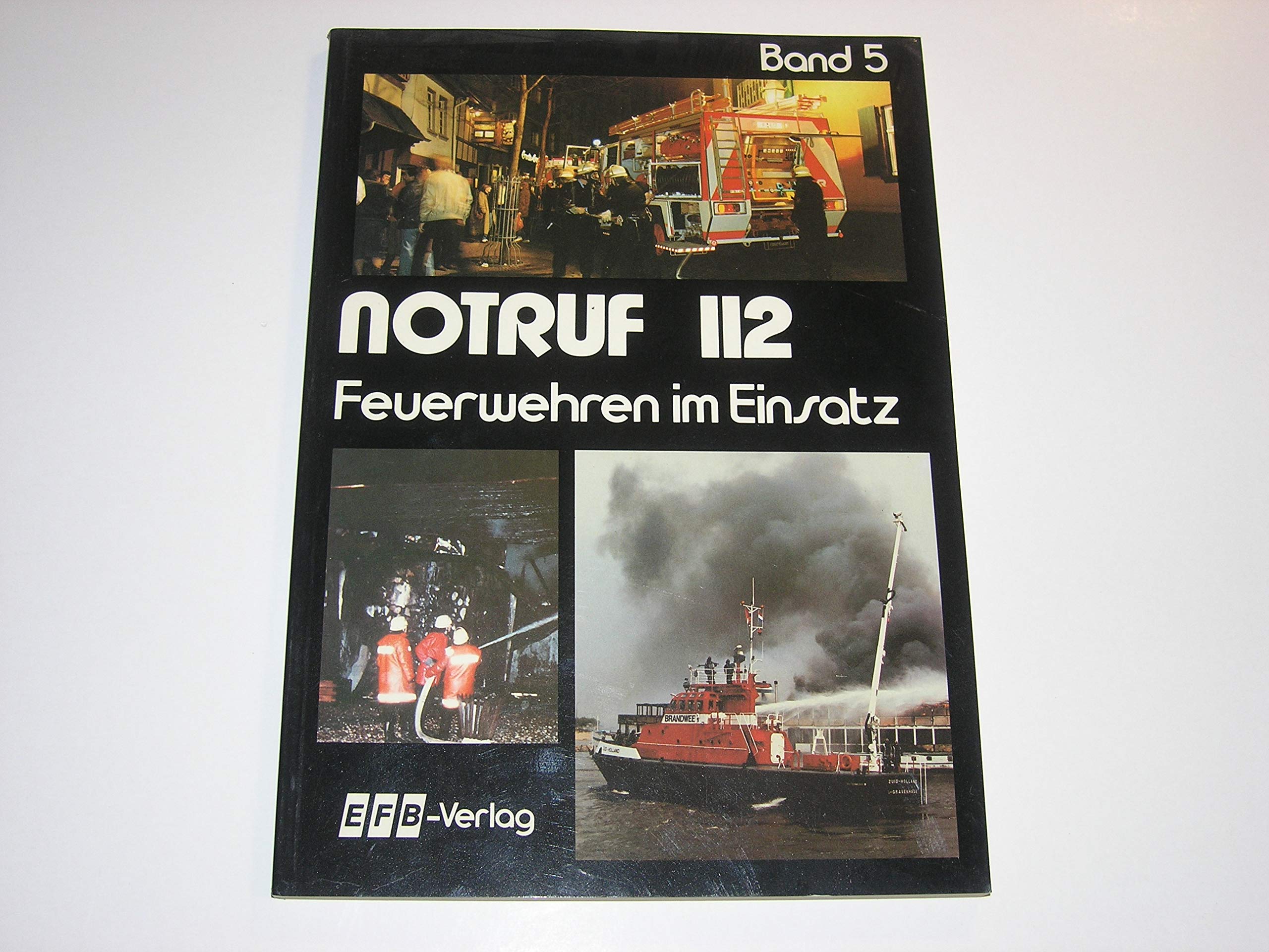 Notruf 112, Feuerwehren im Einsatz, Bd.5 Business & Technology Books