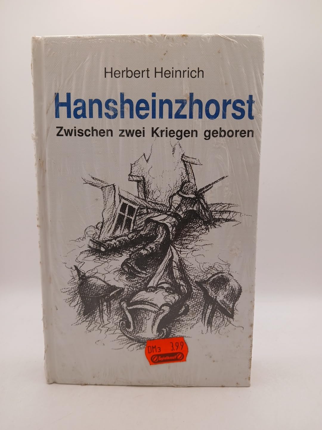 Hansheinzhorst. Zwischen zwei Kriegen geboren Books