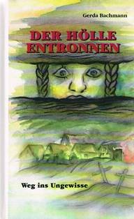 Der Hölle entronnen. Weg ins Ungewisse Books