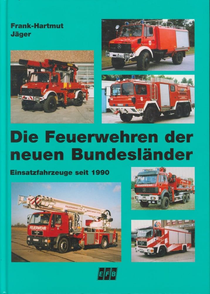 Die Feuerwehren der neuen Bundesländer Business & Technology