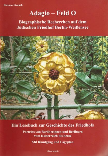 Adagio - Feld O: Biographische Recherchen auf dem Jüdischen Friedhof Berlin-Weißensee Memories