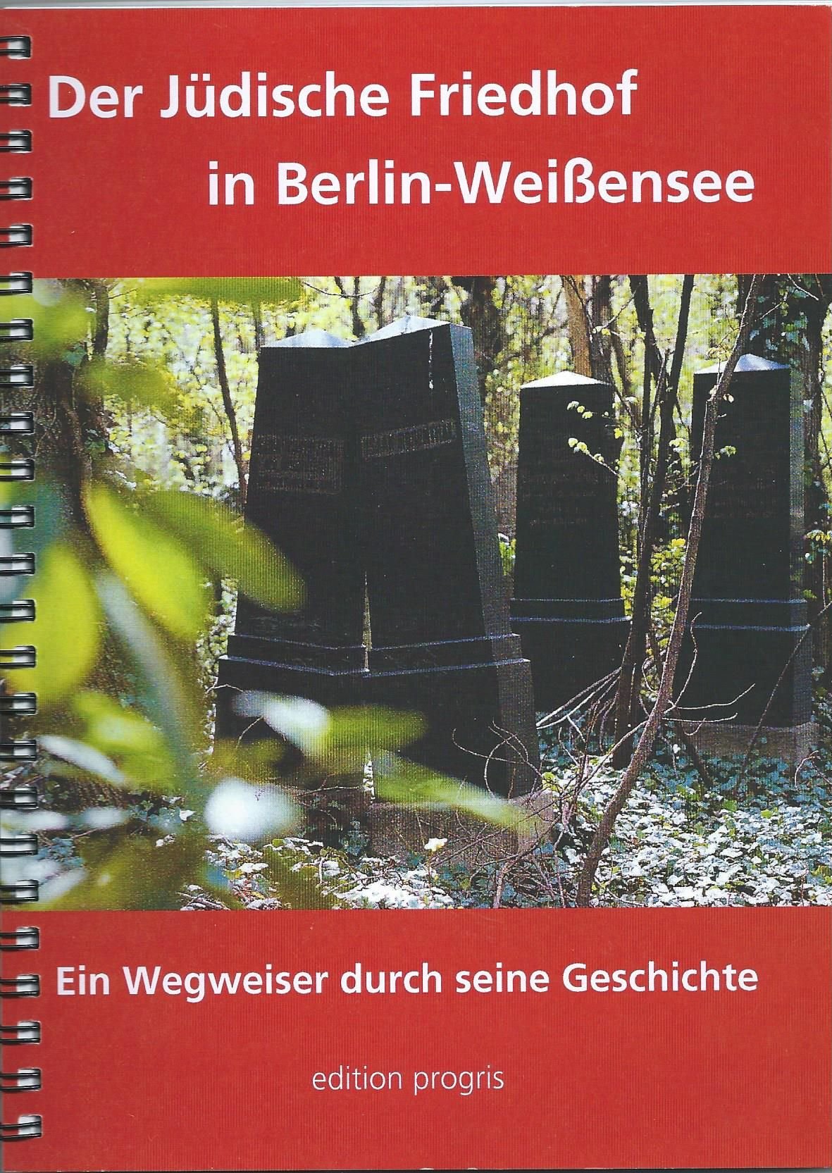 Der jüdische Friedhof Berlin-Weissensee: Ein Wegweiser durch seine Geschichte book
