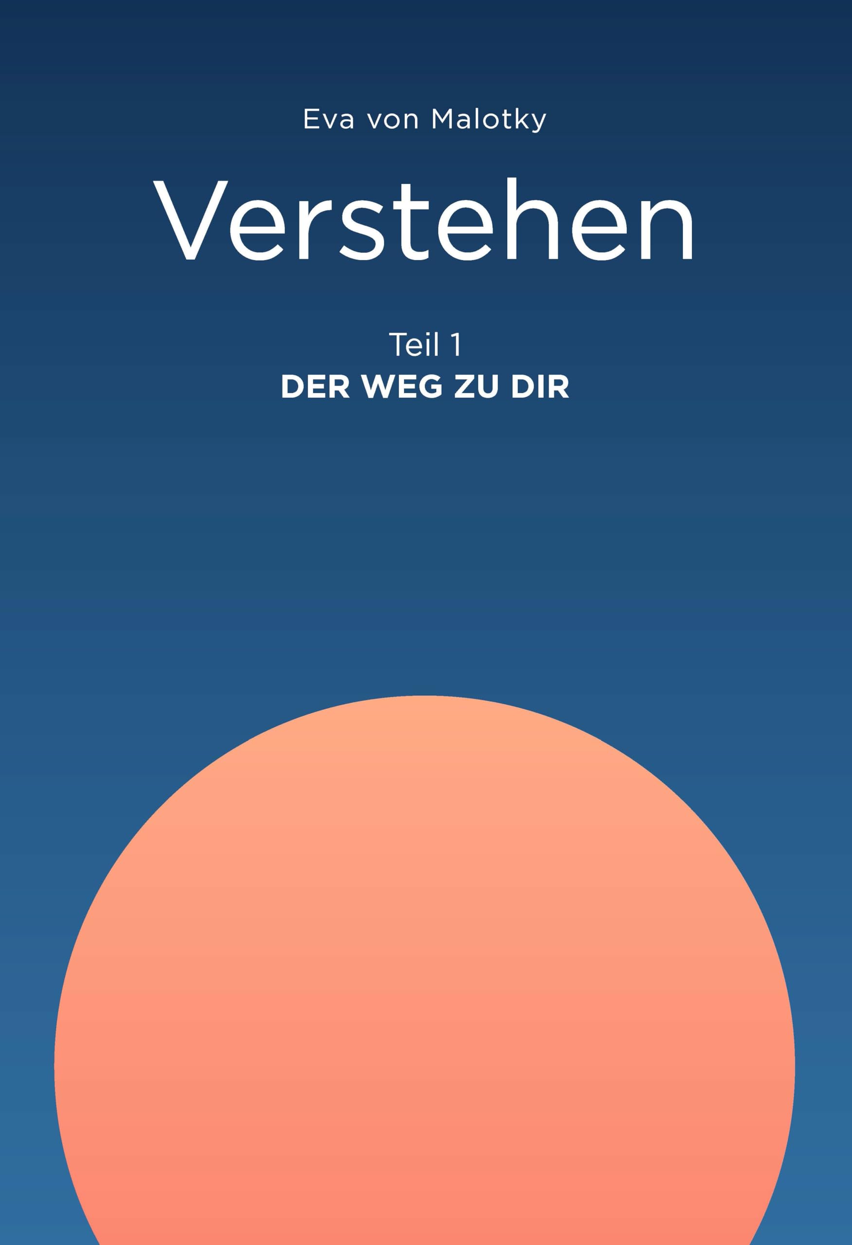 Verstehen: Teil 1 (Der Weg zu Dir) (Roots and Rivers: Selbstführung und Resilienz) Lifestyle