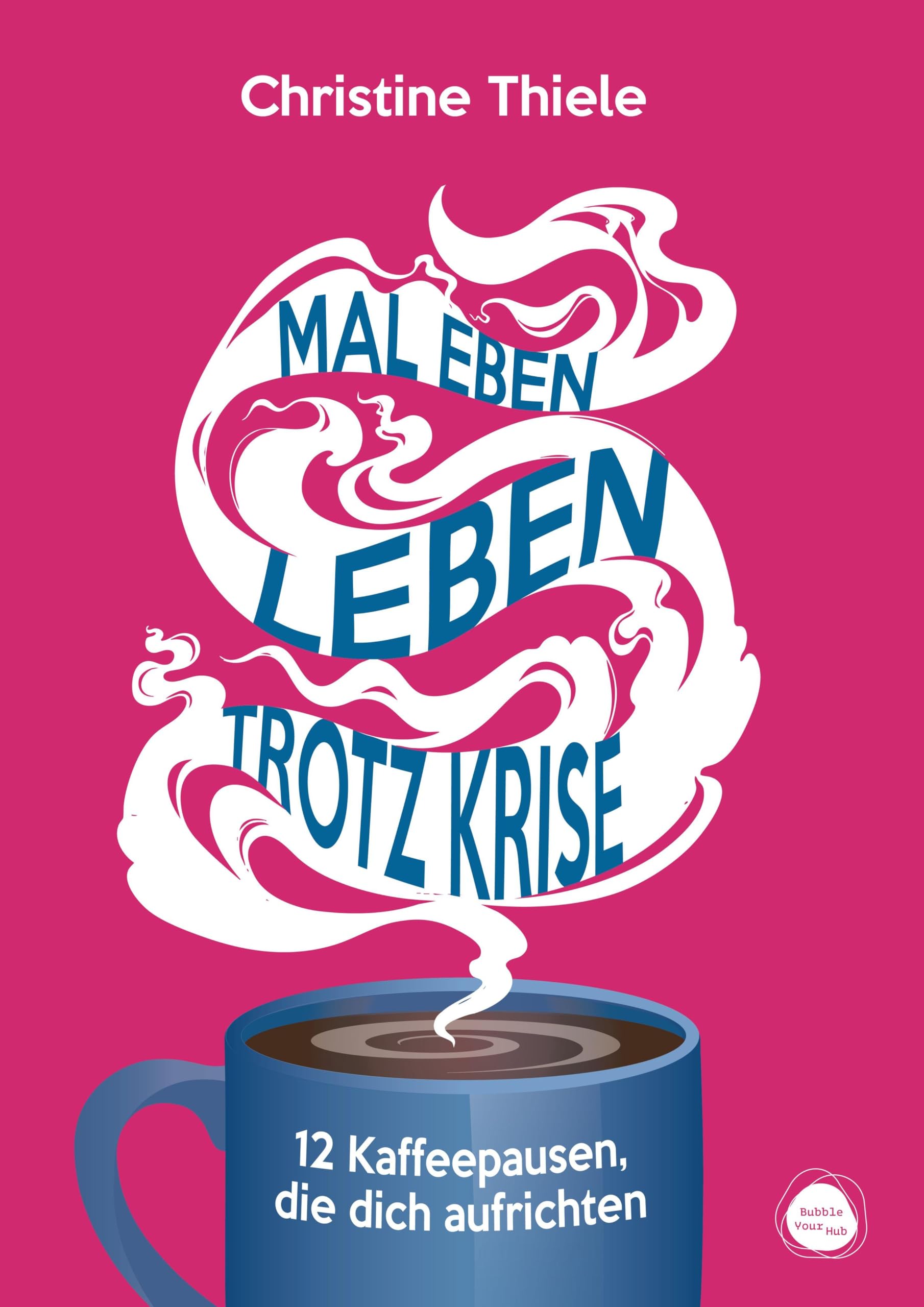 Mal eben leben - trotz Krise book