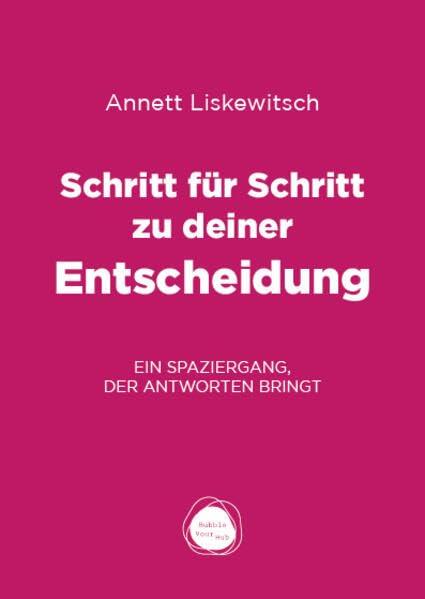 Schritt für Schritt zu deiner Entscheidung book