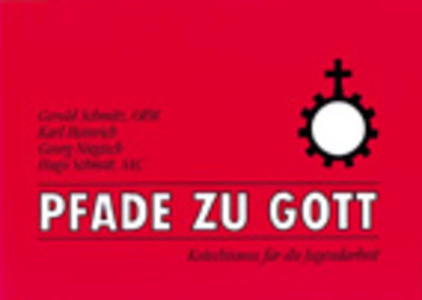 Pfade zu Gott: Katechismus für die Jugendarbeit (Bücher zur religiösen Bildung) Non-fiction