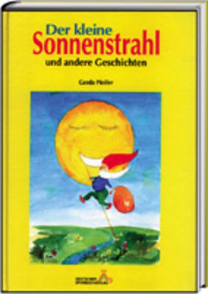 Der kleine Sonnenstrahl: Und andere Geschichten Novels & Short Stories