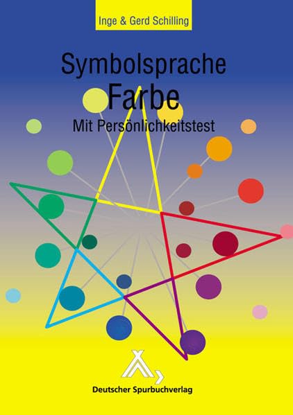 Symbolsprache Farbe. Mit Persönlichkeitstest. Business & Technology