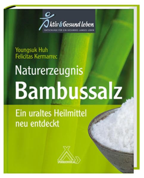 Naturerzeugnis Bambussalz: Ein uraltes Heilmittel neu entdeckt Health, Nutrition & Fitness