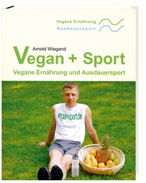 Vegan + Sport: Vegane Ernährung und Ausdauersport Health, Nutrition & Fitness