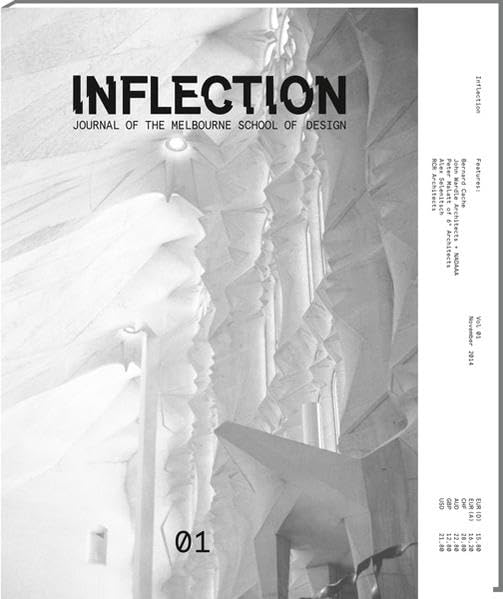 Inflection: Journal of the Melbourne School of Design Vol 01 Architecture