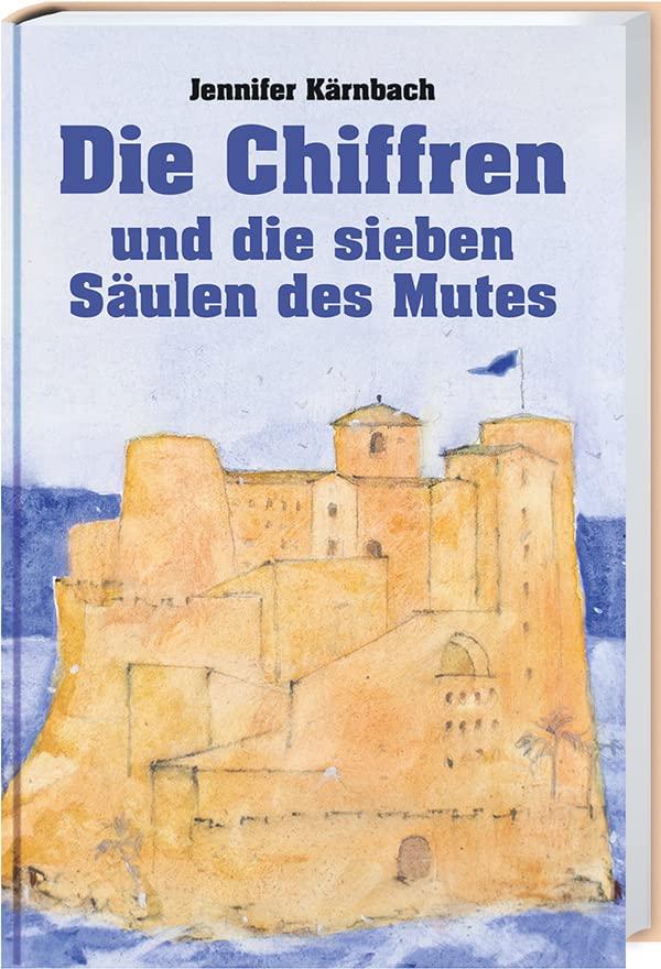 Die Chiffren und die sieben Säulen des Mutes Novels & Short Stories