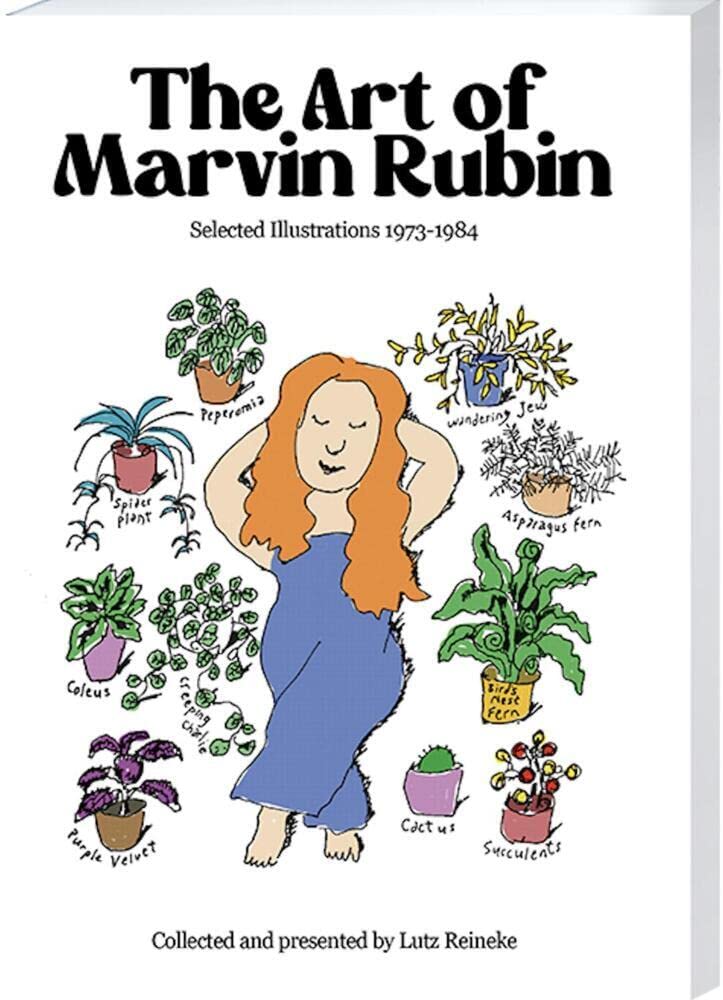 The Art of Marvin Rubin: Selected Illustrations 1972-1984 Cartoons
