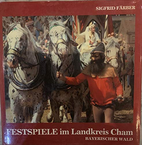 Festspiele im Landkreis Cham, Bayrischer Wald Books