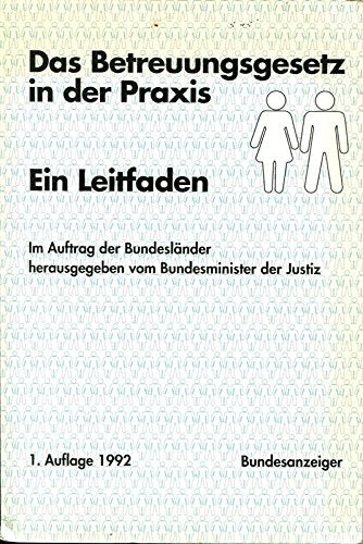 Das Betreuungsgesetz in der Praxis: Ein Leitfaden Law