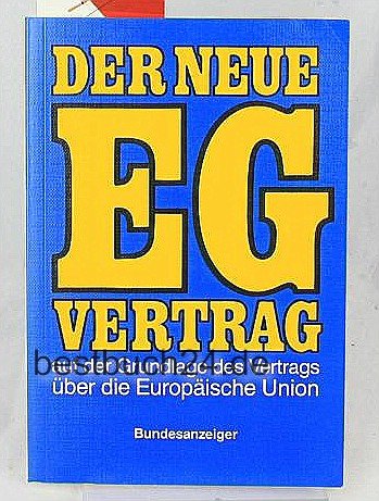 Der neue EG-Vertrag: Geändert duch den Vertrag über die Europäische Union Law